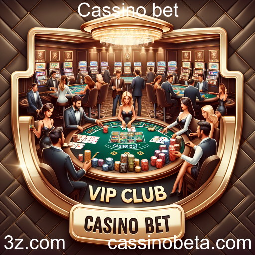 Descubra o Clube VIP do Cassino Bet: Vantagens Exclusivas para Apostadores Dedicados